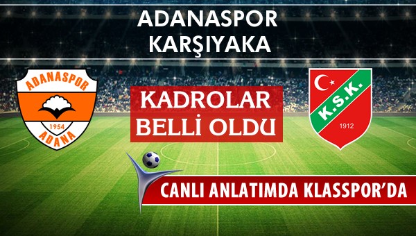 İşte Adanaspor - Karşıyaka maçında ilk 11'ler