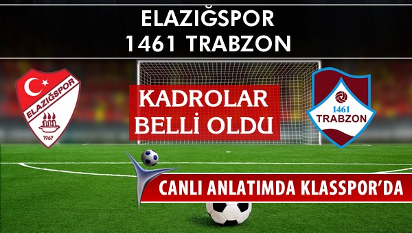 Elazığspor - 1461 Trabzon maç kadroları belli oldu...