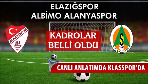 Elazığspor - Albimo Alanyaspor maç kadroları belli oldu...