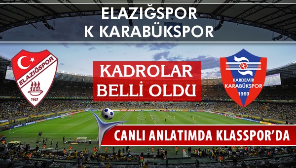 İşte Elazığspor - K Karabükspor maçında ilk 11'ler