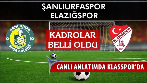 Şanlıurfaspor - Elazığspor maç kadroları belli oldu...