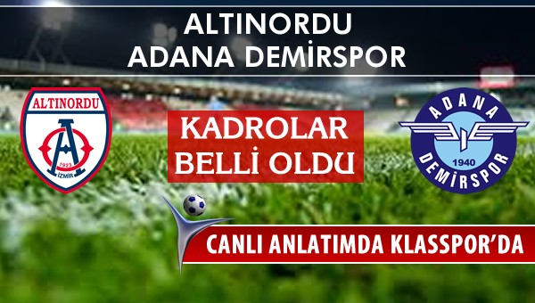 İşte Altınordu - Adana Demirspor maçında ilk 11'ler