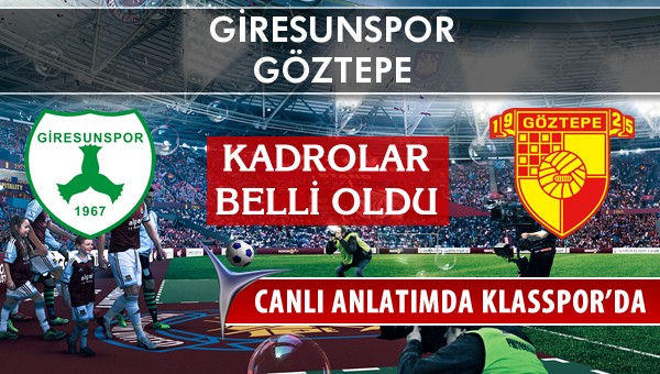 İşte Giresunspor - Göztepe maçında ilk 11'ler