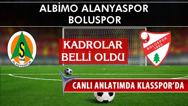 İşte Multigrup Alanyaspor - Boluspor maçında ilk 11'ler