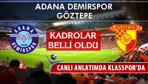 İşte Adana Demirspor - Göztepe maçında ilk 11'ler