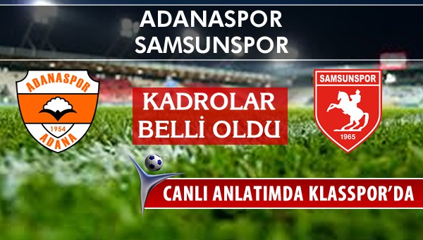 İşte Adanaspor - Samsunspor maçında ilk 11'ler