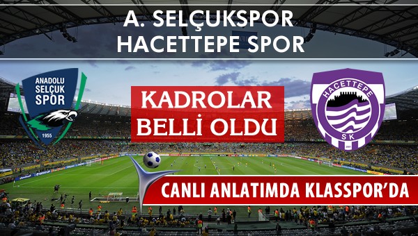 İşte A. Selçukspor - Hacettepe Spor maçında ilk 11'ler