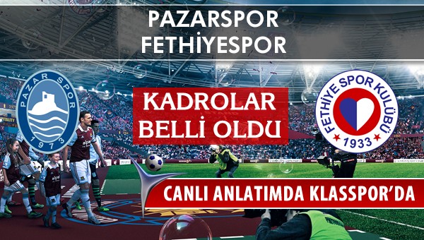 Pazarspor - Fethiyespor sahaya hangi kadro ile çıkıyor?