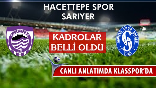 İşte Hacettepe Spor - Sarıyer maçında ilk 11'ler