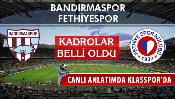 İşte Bandırmaspor - Fethiyespor maçında ilk 11'ler