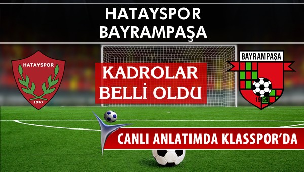 İşte Hatayspor - Bayrampaşa maçında ilk 11'ler