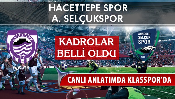 İşte Hacettepe Spor - A. Selçukspor maçında ilk 11'ler