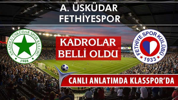 İşte A. Üsküdar - Fethiyespor maçında ilk 11'ler