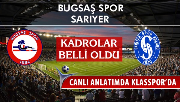 İşte Bugsaş Spor - Sarıyer maçında ilk 11'ler