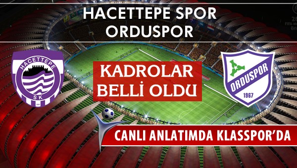 İşte Hacettepe Spor - Orduspor maçında ilk 11'ler