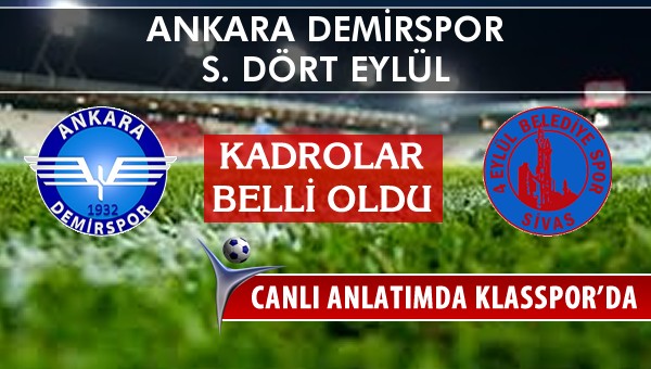 İşte Ankara Demirspor - S. Dört Eylül maçında ilk 11'ler