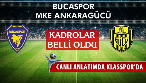 İşte Bucaspor - MKE Ankaragücü maçında ilk 11'ler