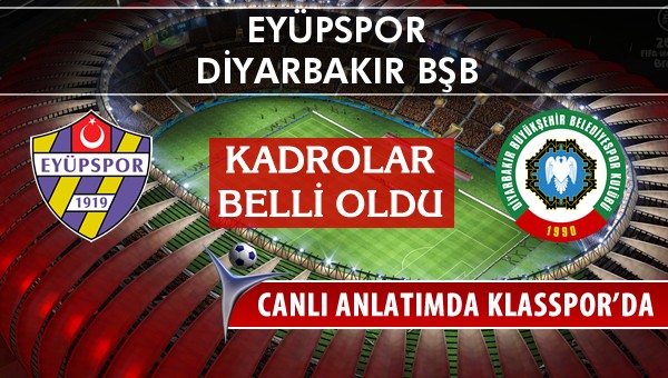 Eyüpspor - Amedspor sahaya hangi kadro ile çıkıyor?