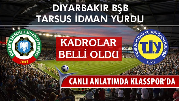 Amedspor - Tarsus İdman Yurdu sahaya hangi kadro ile çıkıyor?