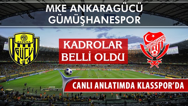 İşte MKE Ankaragücü - Gümüşhanespor maçında ilk 11'ler