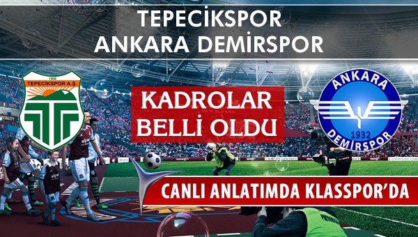 İşte Tepecikspor - Ankara Demirspor maçında ilk 11'ler