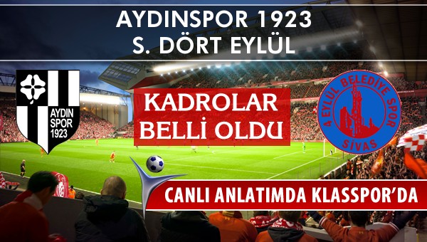 Aydınspor 1923 - S. Dört Eylül maç kadroları belli oldu...