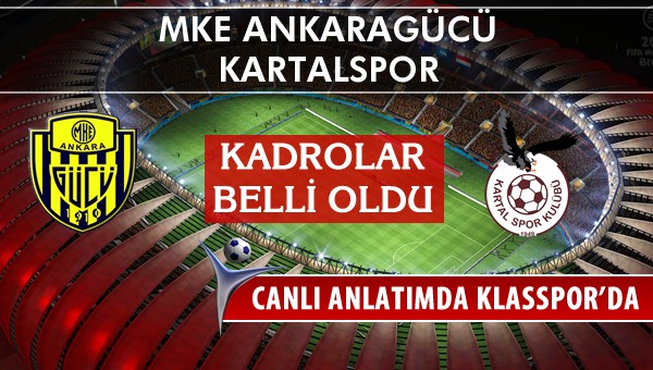 MKE Ankaragücü - Kartalspor maç kadroları belli oldu...