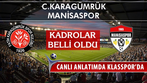 İşte C.Karagümrük - Manisaspor maçında ilk 11'ler