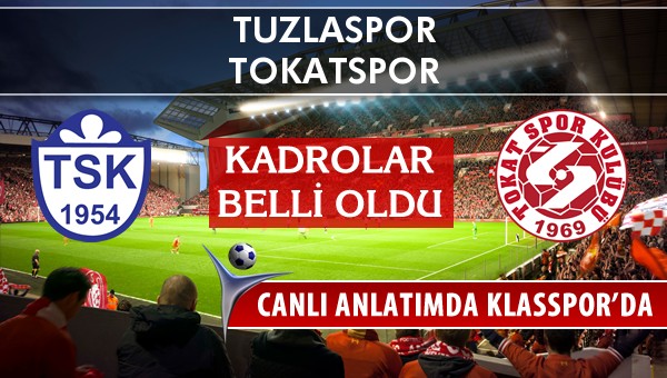 İşte Tuzlaspor - Tokatspor maçında ilk 11'ler