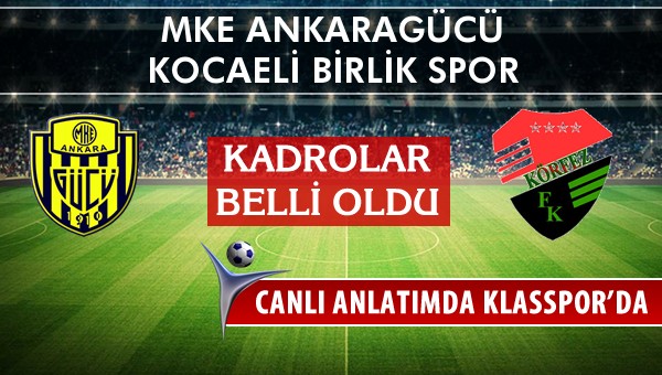 İşte MKE Ankaragücü - Kocaeli Birlik Spor maçında ilk 11'ler
