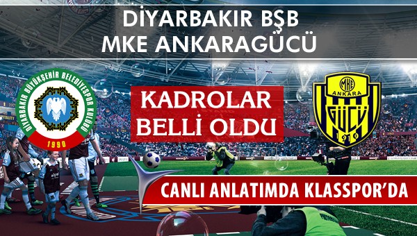 Amedspor - MKE Ankaragücü maç kadroları belli oldu...