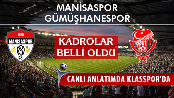 Manisaspor - Gümüşhanespor maç kadroları belli oldu...