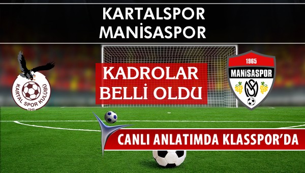 İşte Kartalspor - Manisaspor maçında ilk 11'ler