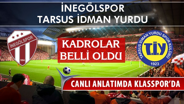 İşte İnegölspor - Tarsus İdman Yurdu maçında ilk 11'ler