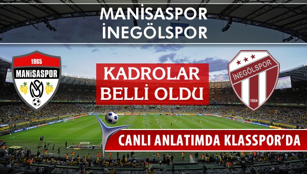 İşte Manisaspor - İnegölspor maçında ilk 11'ler