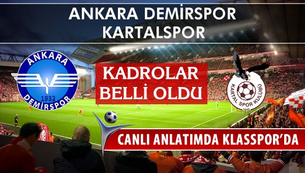 İşte Ankara Demirspor - Kartalspor maçında ilk 11'ler