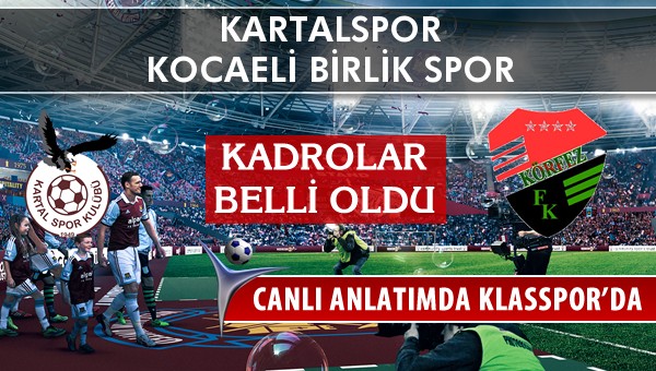 İşte Kartalspor - Kocaeli Birlik Spor maçında ilk 11'ler