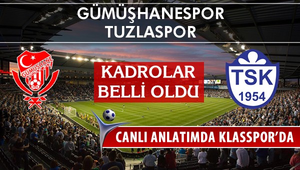 İşte Gümüşhanespor - Tuzlaspor maçında ilk 11'ler