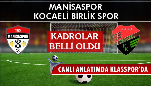 İşte Manisaspor - Kocaeli Birlik Spor maçında ilk 11'ler