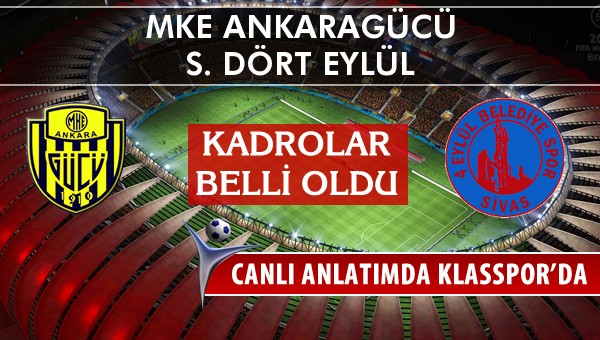 MKE Ankaragücü - S. Dört Eylül sahaya hangi kadro ile çıkıyor?