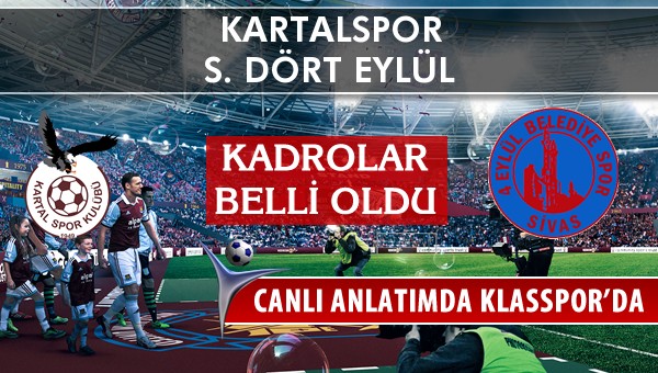 Kartalspor - Sivas Belediyespor maç kadroları belli oldu...