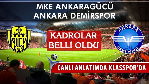 İşte MKE Ankaragücü - Ankara Demirspor maçında ilk 11'ler