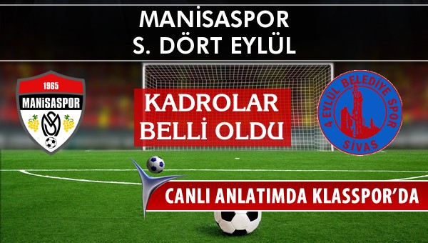 Manisaspor - Sivas Belediyespor maç kadroları belli oldu...