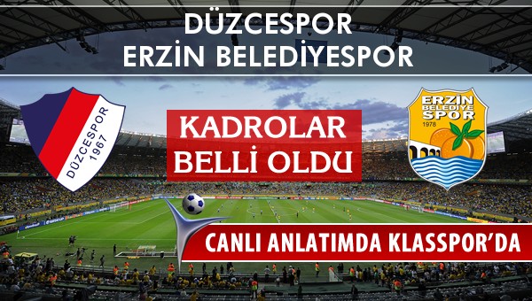 Düzcespor - Erzin Belediyespor maç kadroları belli oldu...