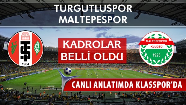 Turgutluspor - Maltepespor maç kadroları belli oldu...