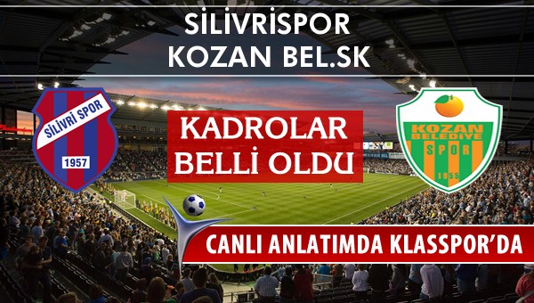 İşte Silivrispor - Kozan Bel.SK maçında ilk 11'ler