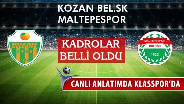 Kozan Bel.SK - Maltepespor maç kadroları belli oldu...