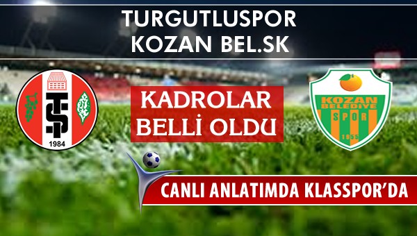 Turgutluspor - Kozan Bel.SK sahaya hangi kadro ile çıkıyor?