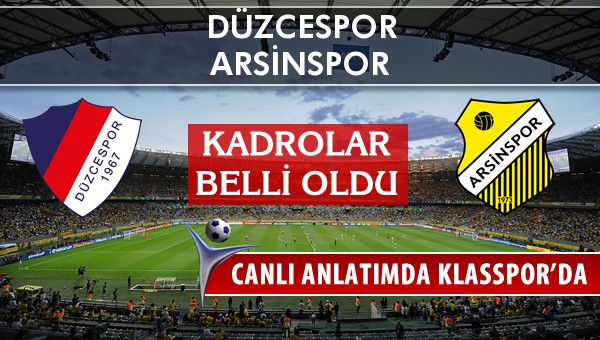 Düzcespor - Arsinspor maç kadroları belli oldu...