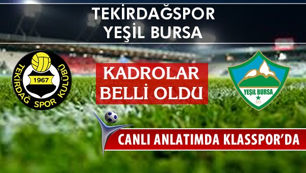 İşte Tekirdağspor - Yeşil Bursa maçında ilk 11'ler